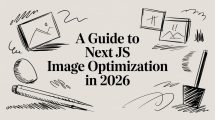 A Guide to Next JS Image Optimization in 2026